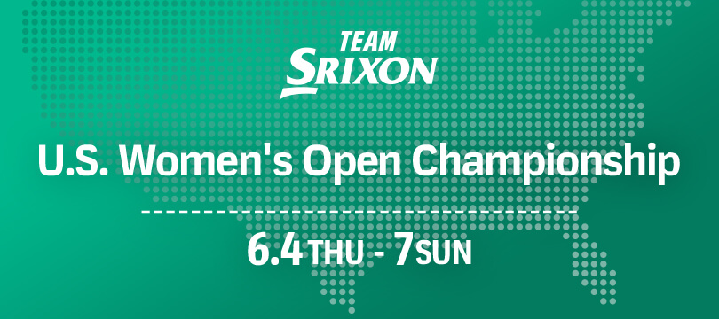 〝世界最強女王〟の座をめざし、GO！ TEAMスリクソン・レディス！ ～「全米女子オープンゴルフ選手権」、6月4日開幕！～