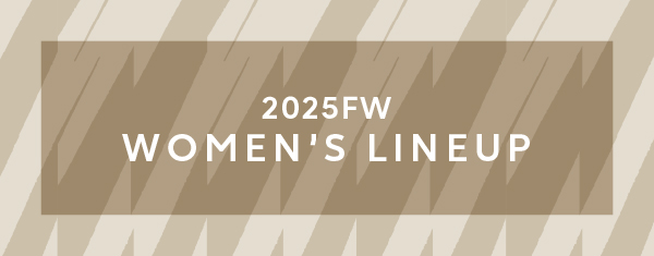 2025fw WOMEN'S LINEUP
