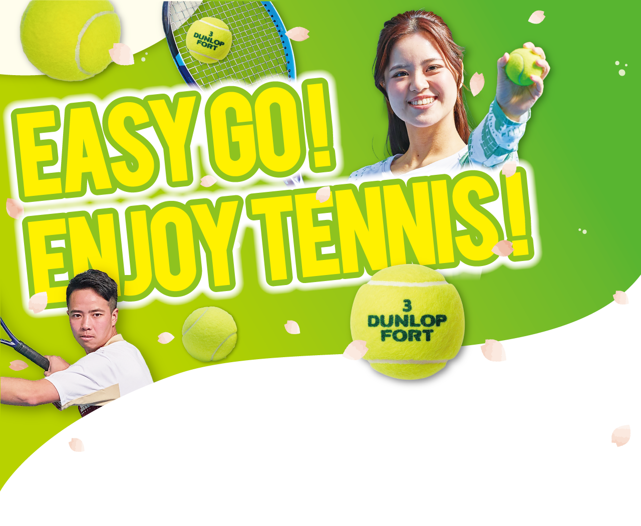 Easy Go !Enjoy Tennis !